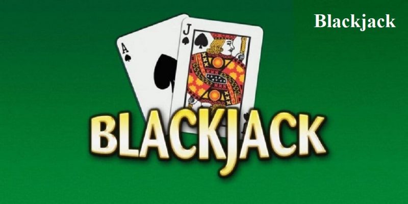 Game bài Blackjack được lòng cược thủ Việt